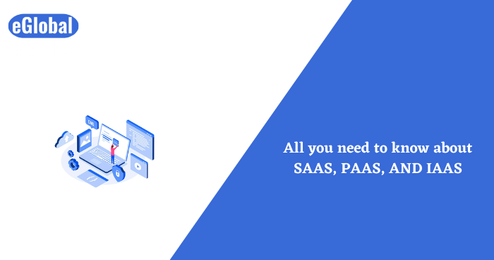 SAAS, PAAS, AND IAAS