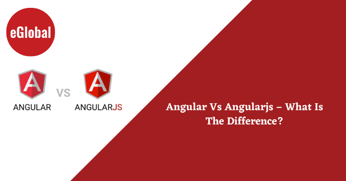 Angular Vs Angularjs