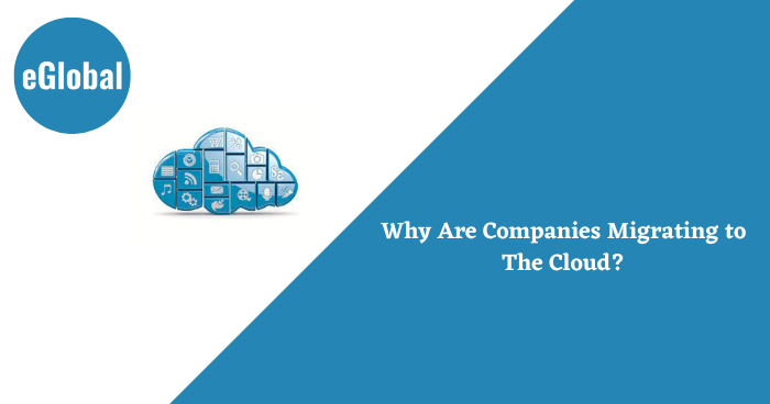 Companies Migrating to The Cloud