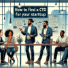 How to Find a CTO for Your Startup