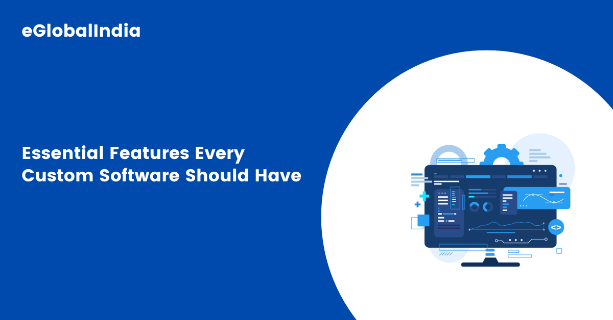 Essential Features Every Custom Software Should Have