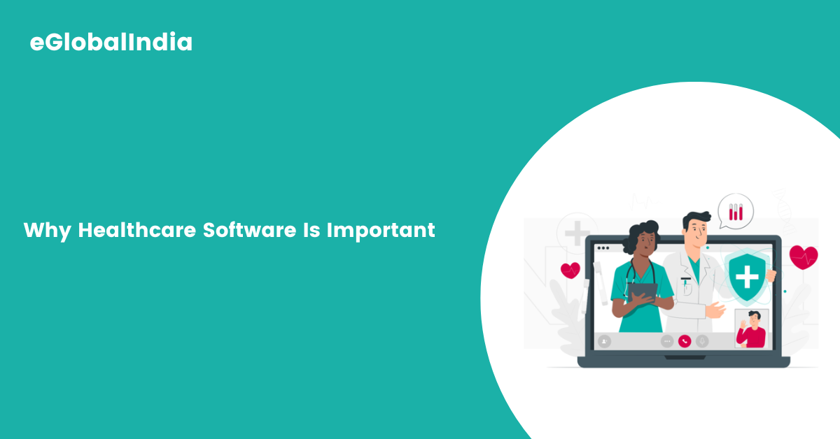Why Healthcare Software Is Important