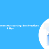 ReactJS Development Outsourcing Best Practices & Tips