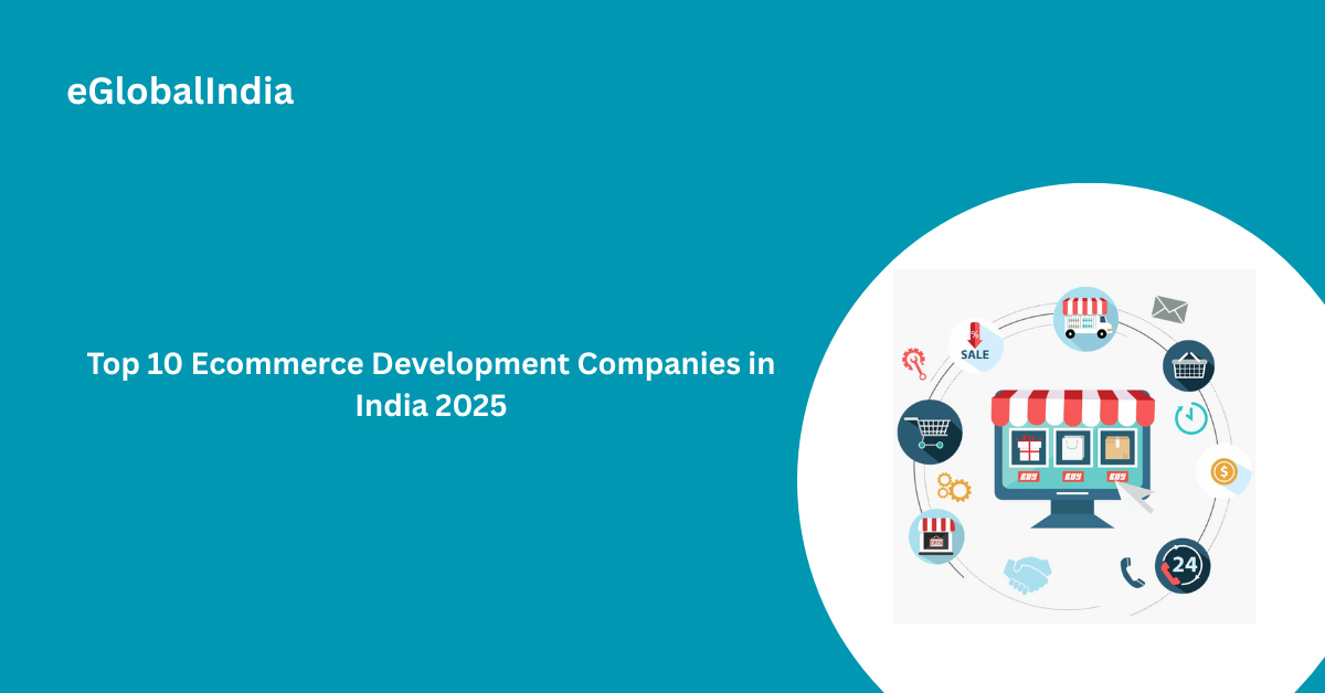 Top 10 E-commerce Development Companies in India 2025