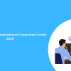 Top 10 Software Development Companies in India 2025