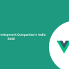 Top 10 Vuejs Development Companies in India 2025
