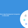 Top 10 Cross-Platform App Development Companies in India 2025