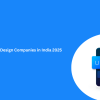 Top 10 UI & UX Design Companies in India 2025