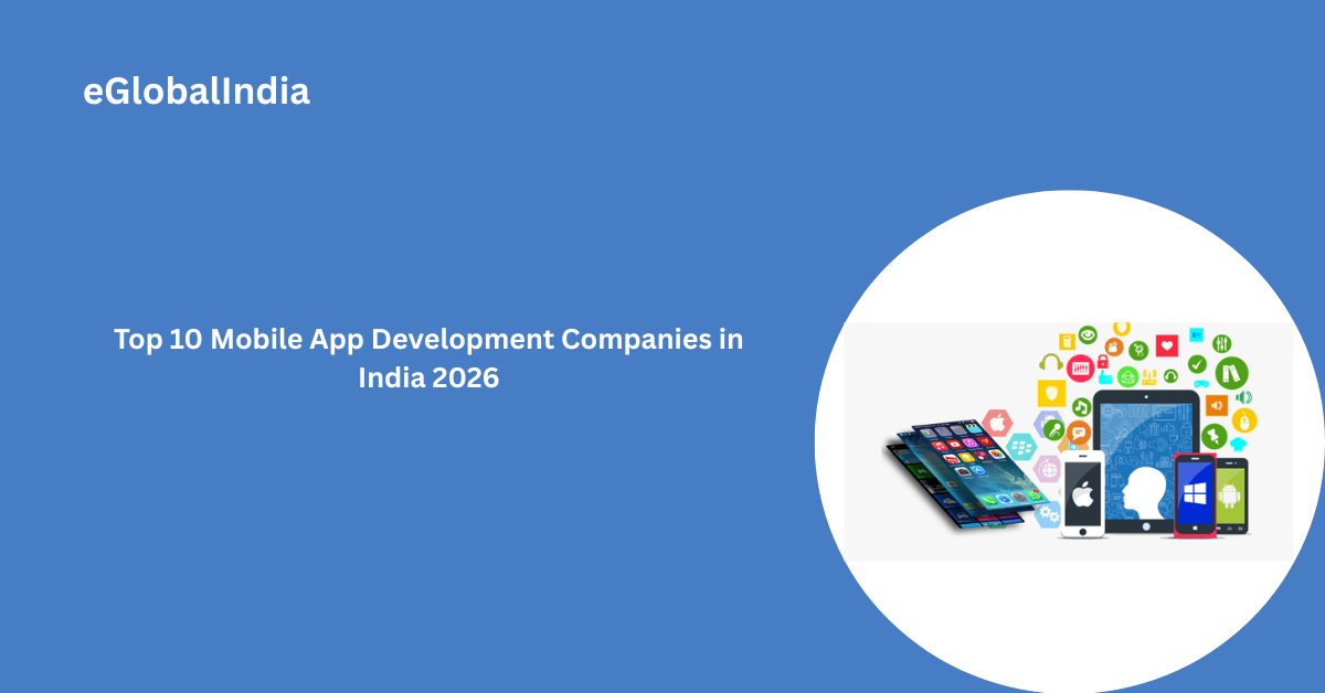 Top 10 Mobile App Development Companies in India 2026