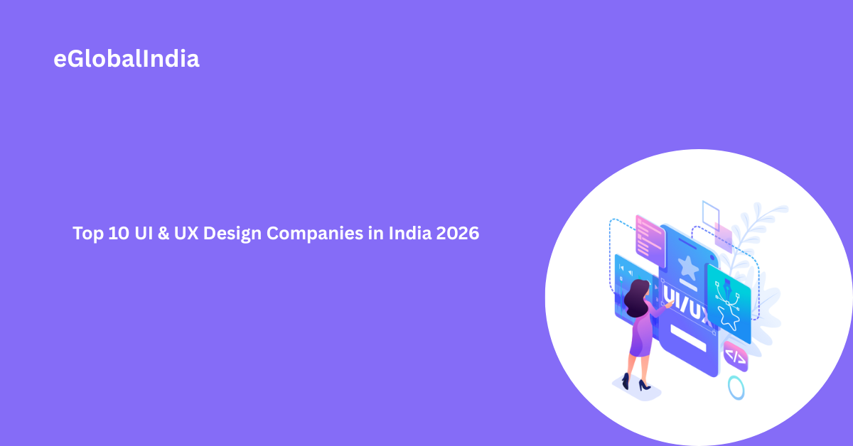 Top 10 UI & UX Design Companies in India 2026