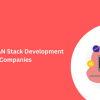 Top 10 MEAN Stack Development Companies