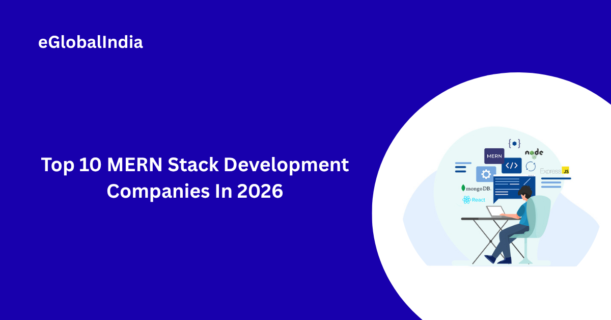 Top 10 MERN Stack Development Companies In 2026