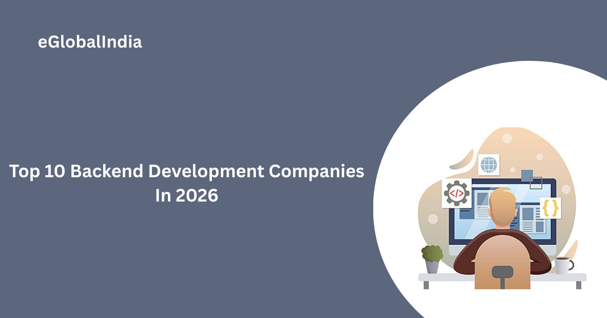 Top 10 Backend Development Companies In 2026