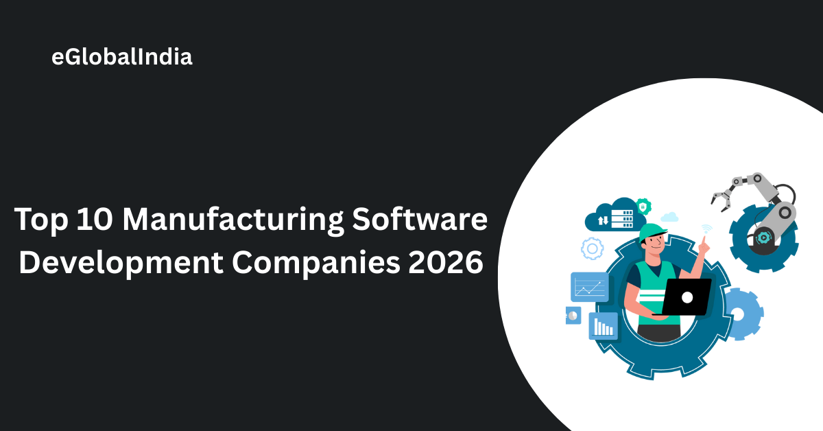 Top 10 Manufacturing Software Development Companies 2026