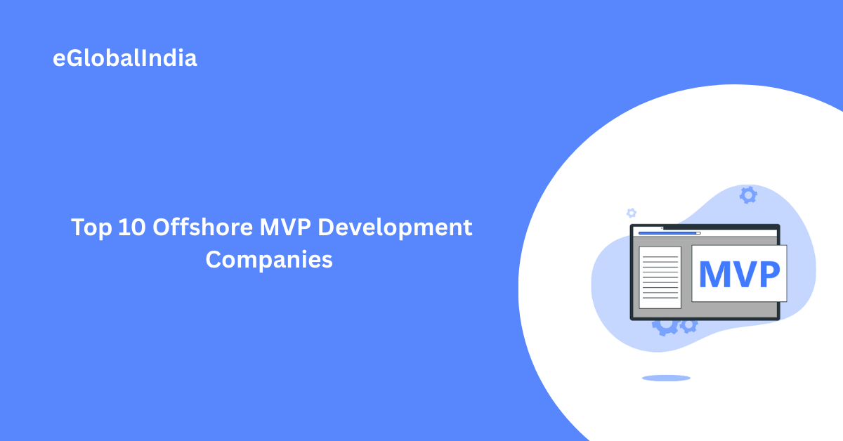 Top 10 Offshore MVP Development Companies