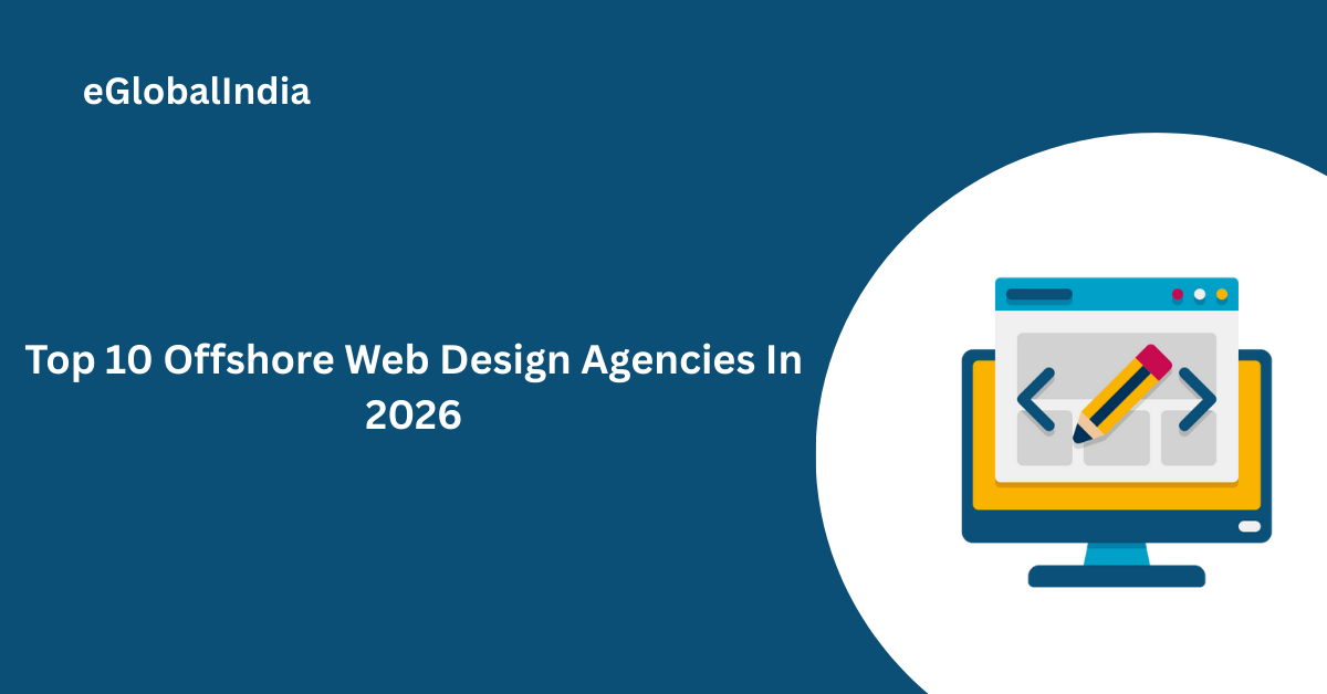 Top 10 Offshore Web Design Agencies In 2026