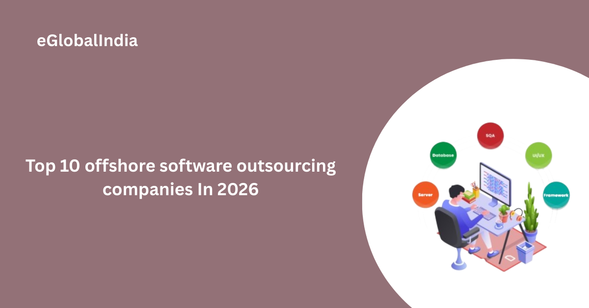 Top 10 offshore software outsourcing companies In 2026