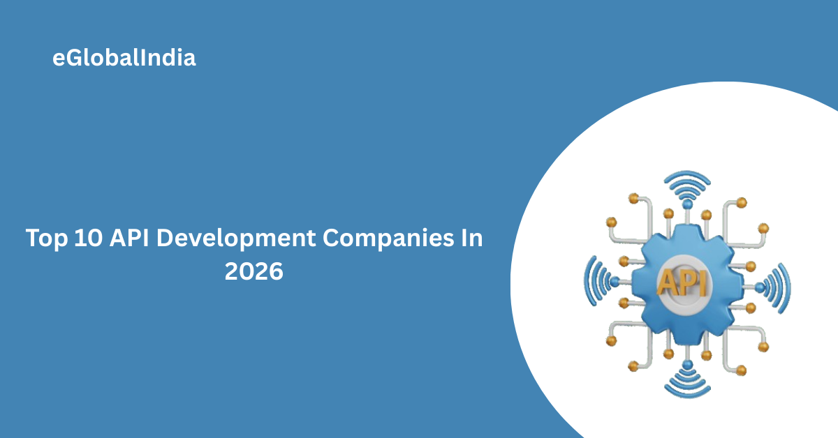 Top 10 API Development Companies In 2026