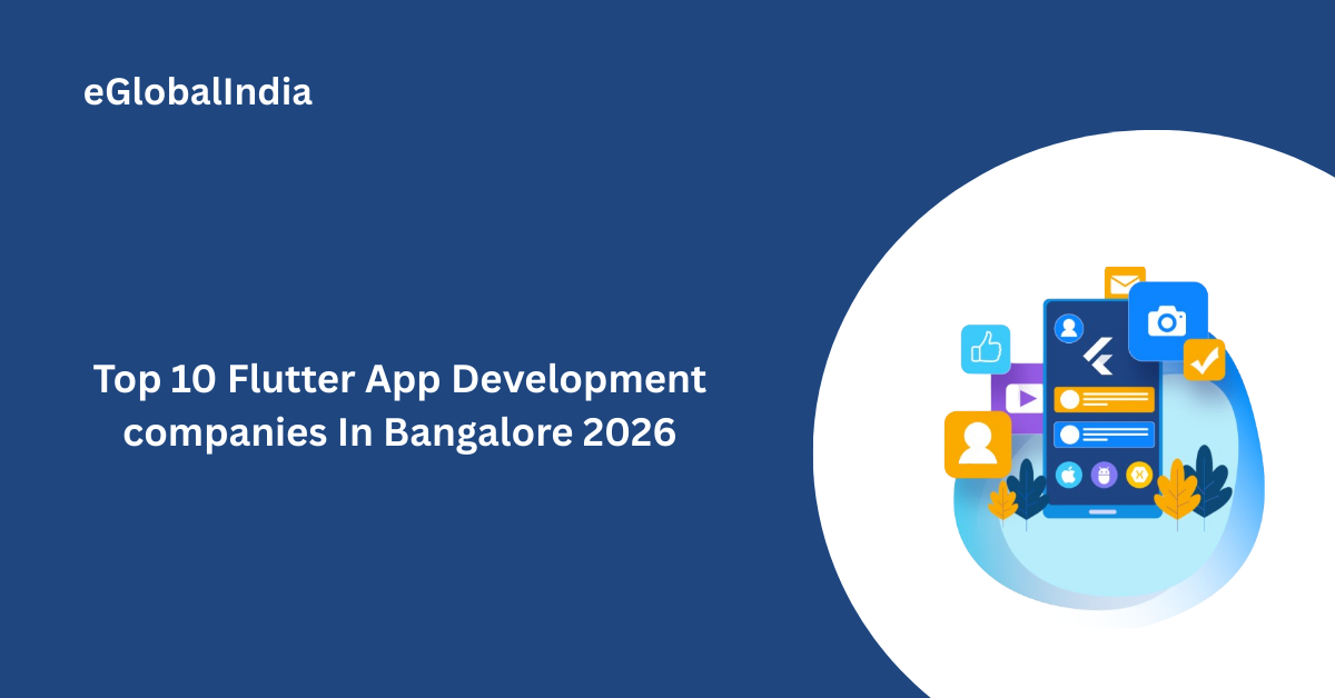 Top 10 Flutter App Development companies In Bangalore 2026