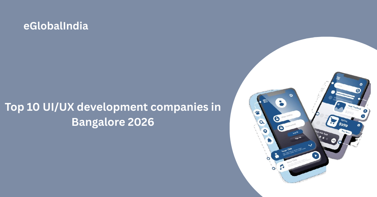 Top 10 UIUX development companies in Bangalore 2026