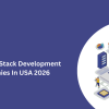 Top 10 Full Stack Development Companies In USA 2026
