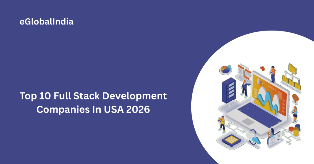 Top 10 Full Stack Development Companies In USA 2026