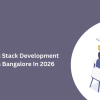 Top 10 Mean Stack Development Companies Bangalore In 2026