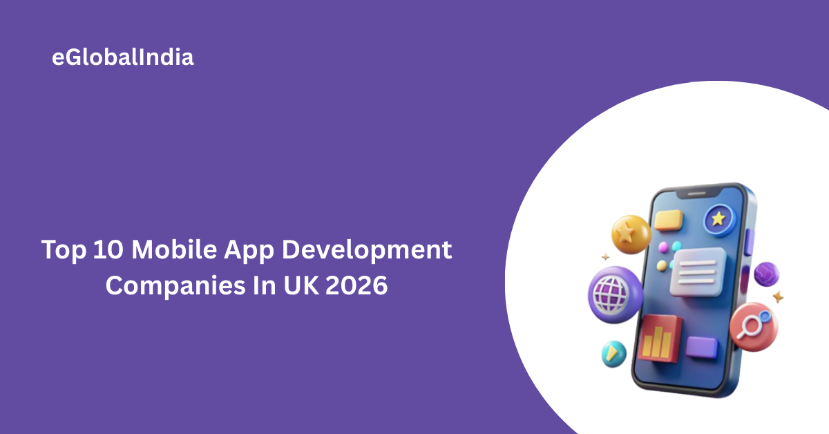 Top 10 Mobile App Development Companies In UK 2026