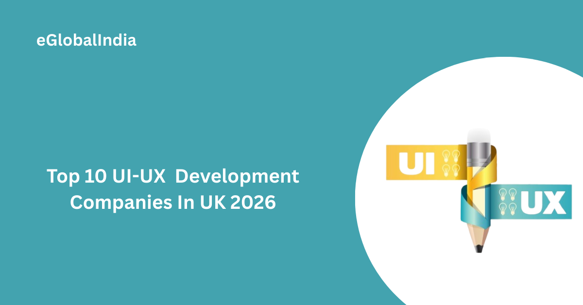 Top 10 UI-UX Development Companies In UK 2026