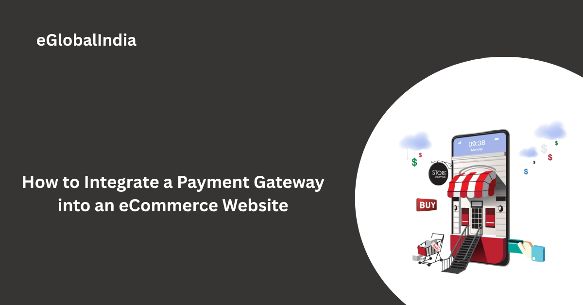 How to Integrate a Payment Gateway into an eCommerce Website