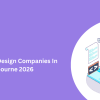 Top 10 Web Design Companies In Melbourne 2026