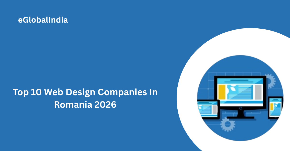 Top 10 Web Design Companies In Romania 2026