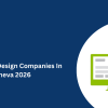Top 10 Web Design Companies In Geneva 2026