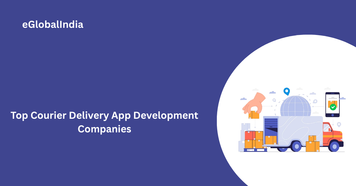 Top Courier Delivery App Development Companies