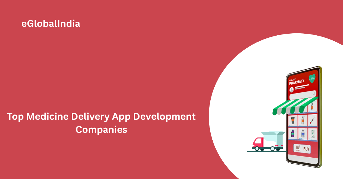Top Medicine Delivery App Development Companies