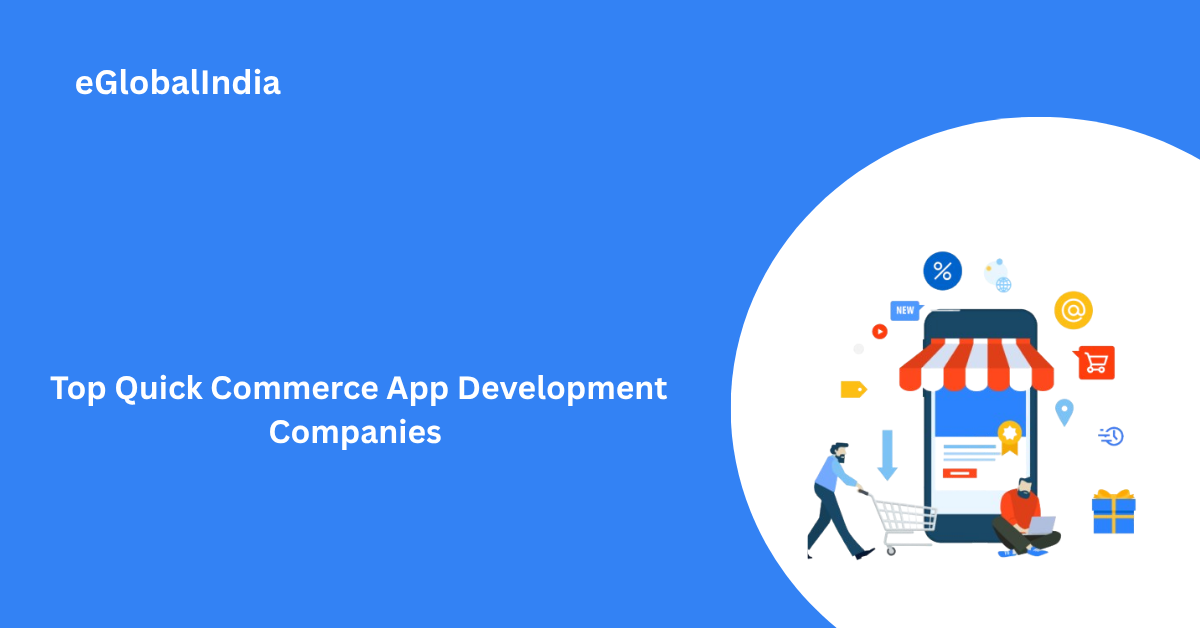 Top Quick Commerce App Development Companies