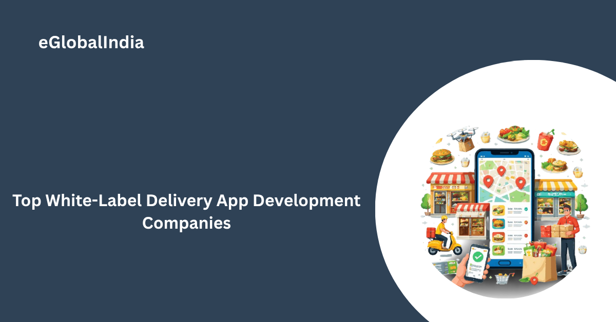 Top White-Label Delivery App Development Companies