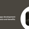 ai-mobile-app-development-features-costs-and-benefits