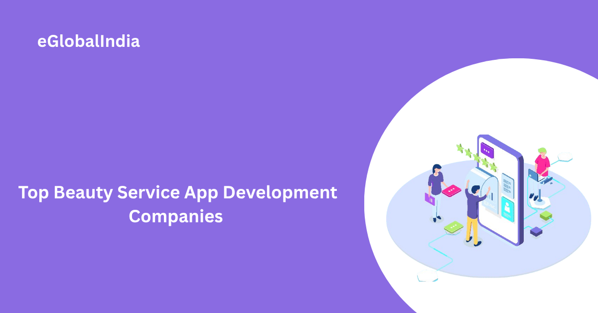 Top Beauty Service App Development Companies 