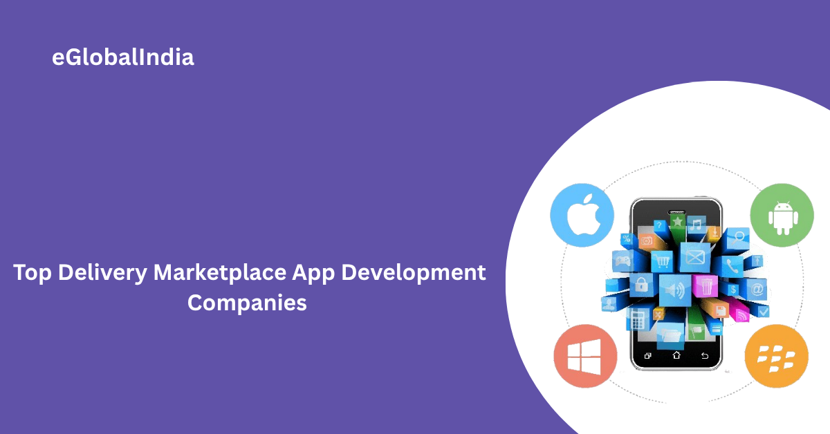 Top Delivery Marketplace App Development Companies 