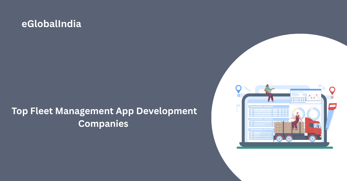 Top Fleet Management App Development Companies