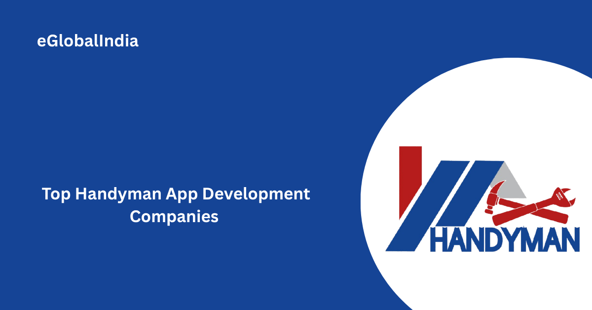Top Handyman App Development Companies 