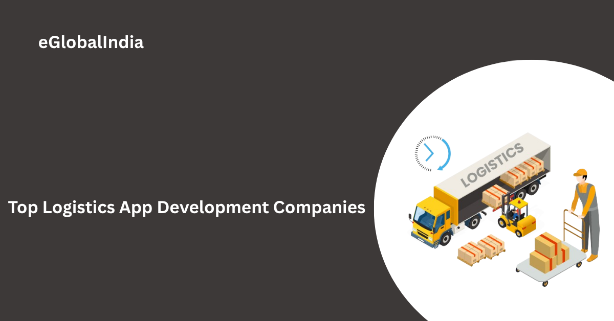 Top Logistics App Development Companies
