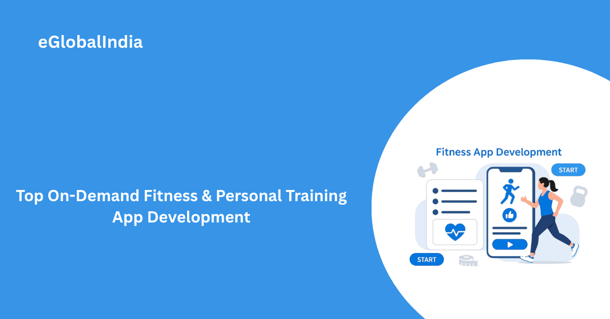 Top On-Demand Fitness & Personal Training App Development