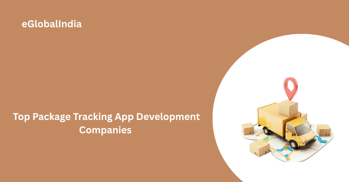 Top Package Tracking App Development Companies