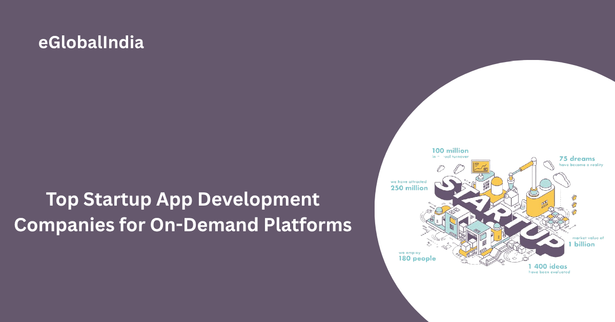 Top Startup App Development Companies for On-Demand Platforms