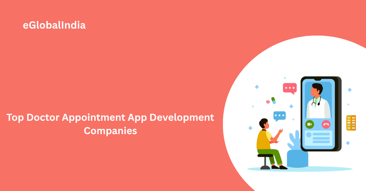 Top Doctor Appointment App Development Companies