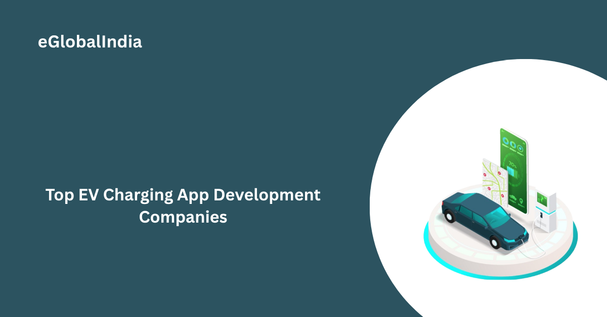 Top EV Charging App Development Companies