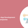 Top EdTech App Development companies