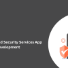 Top On-Demand Security Services App Development